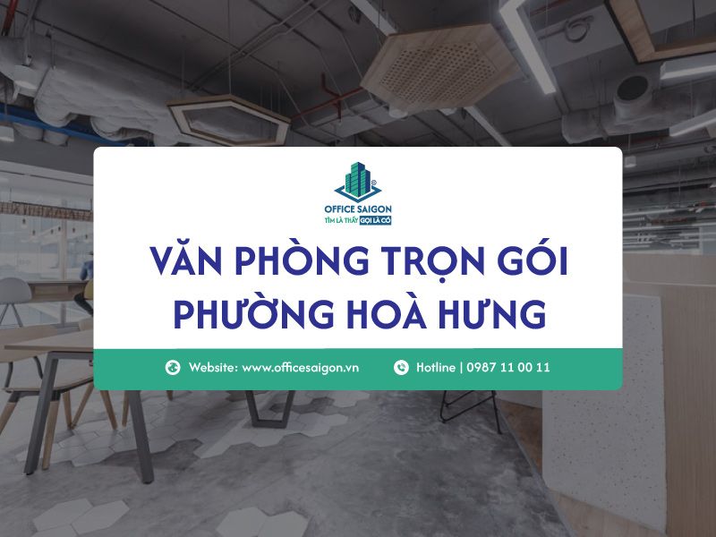 Văn phòng trọn gói Phường Hòa Hưng