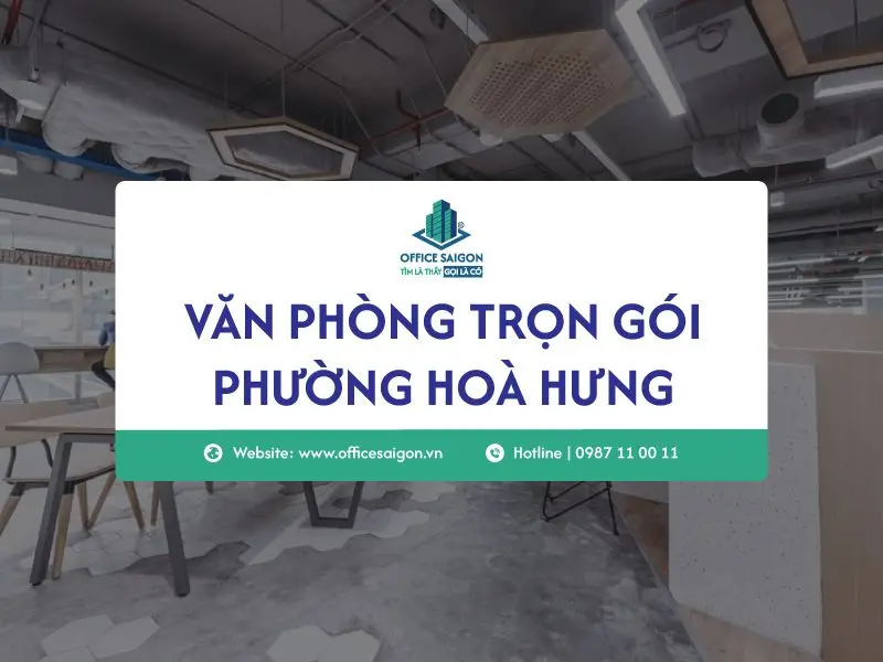 Văn phòng trọn gói Phường Hòa Hưng