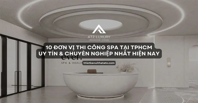 Các đơn vị thi công spa uy tín tại TPHCM