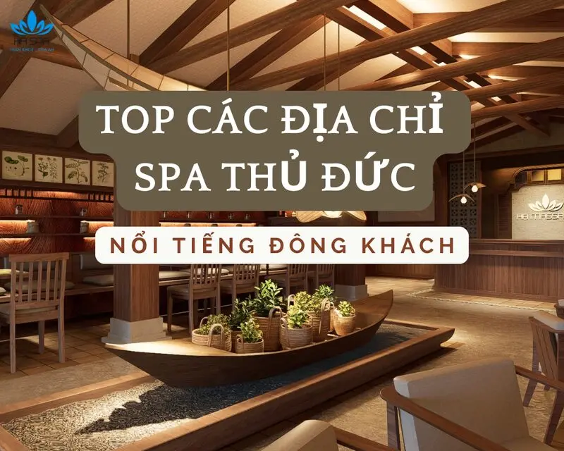 Địa chỉ spa Thủ Đức nổi tiếng đón khách