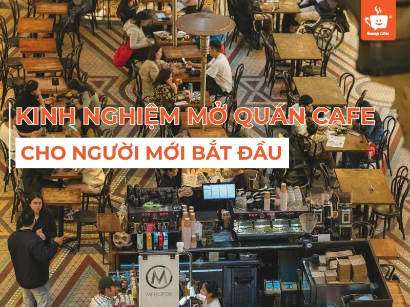 Kinh nghiệm mở quán cafe