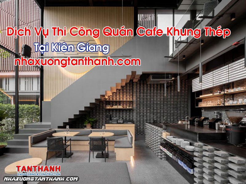 Hình ảnh quán cafe khung thép tại Kiên Giang