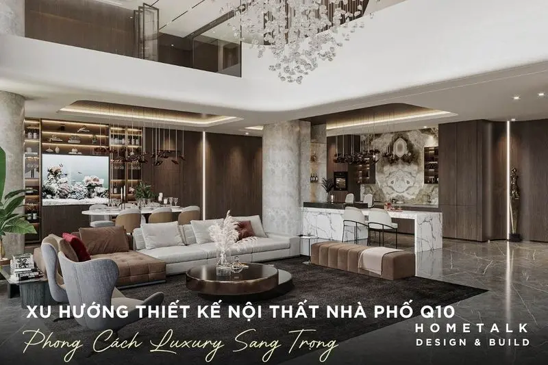 Xu hướng thiết kế nội thất phòng khách nhà phố luxury nổi bật